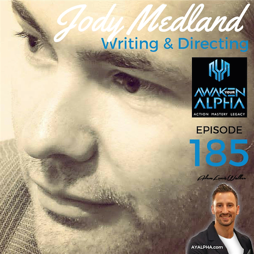 185# Jody Medland – Writing and Directing