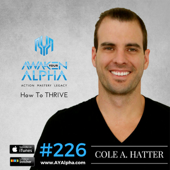 226# How To THRIVE & Make Money Matter – Cole Hatter.