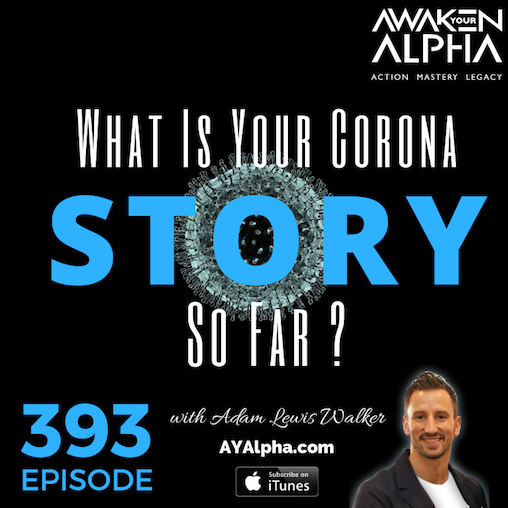 393# What Is Your Corona Story So Far?