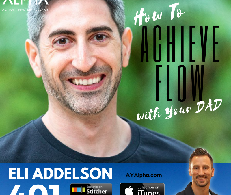 401# How To Create Flow With Your Dad